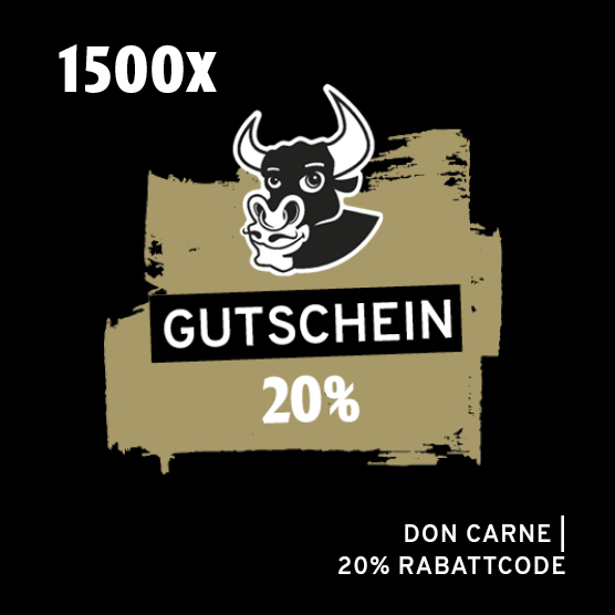 Ein schwarzes Bild mit einem goldenen Pinselstrich, darauf ein lächelnder Cartoon-Stierkopf. Darüber steht "1500x". Auf dem Pinselstrich steht "GUTSCHEIN 20%". Unten rechts steht "DON CARNE | 20% RABATTCODE".